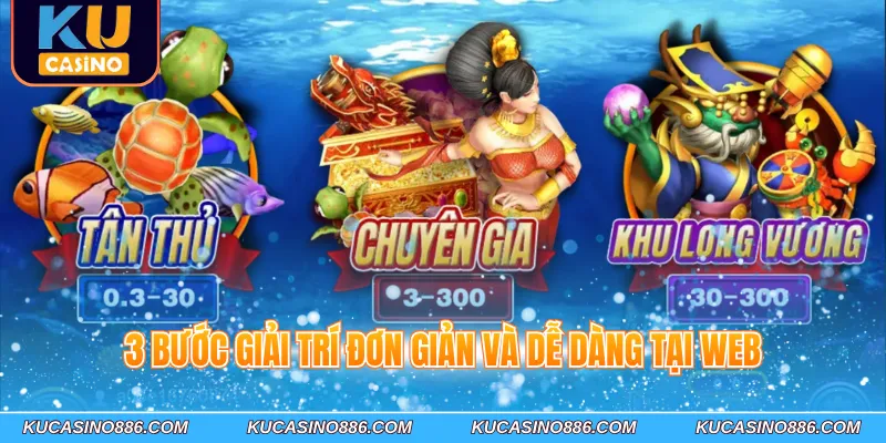 3 bước giải trí đơn giản và dễ dàng tại web