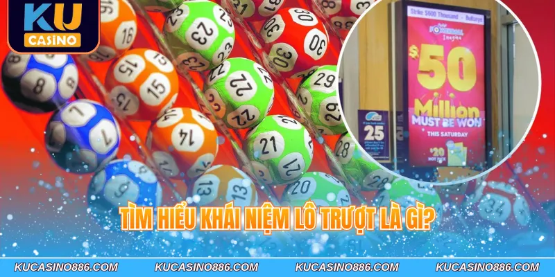Khái niệm lô trượt là gì?